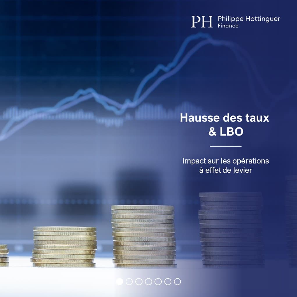 La hausse des taux change la donne des opérations LBO